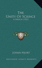 The Unity of Science - Johan Hjort (author)