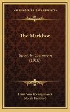 The Markhor - Hans Von Koenigsmarck (author), Norah Bashford (translator)