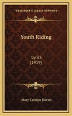 Youth Riding - Mary Carolyn Davies (author)