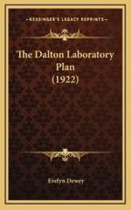 The Dalton Laboratory Plan (1922) - Evelyn Dewey (author)