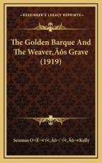 The Golden Barque and the Weaver's Grave (1919) - Seumas Oa[a'Ã¯Â¿Â½a