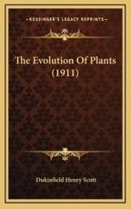 The Evolution of Plants (1911) - Dukinfield Henry Scott (author)
