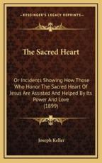 The Sacred Heart - Joseph Keller