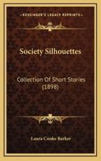 Society Silhouettes - Laura Cooke Barker (author)