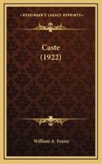 Caste (1922) - William A Fraser (author)