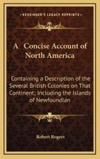 A Concise Account of North America - Robert Rogers