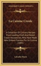 La Cuisine Creole - Lafcadio Hearn