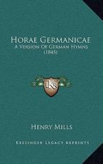 Horae Germanicae - Henry Mills (author)