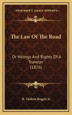 The Law of the Road - R Vashon Rogers Jr (author)