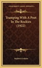Tramping With a Poet in the Rockies (1922) - Stephen Graham