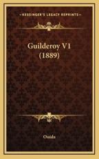 Guilderoy V1 (1889) - Ouida (author)