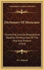Dictionary of Musicians - W J Baltzell (author)