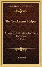 The Trackman's Helper - J Kindelan (author)