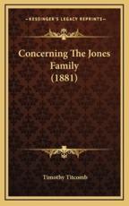 Concerning the Jones Family (1881) - Timothy Titcomb (author)