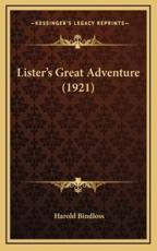 Lister's Great Adventure (1921) - Harold Bindloss (author)