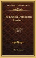 The English Dominican Province - Felix Couturier (foreword)