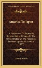 America to Japan - Lindsay Russell (editor)