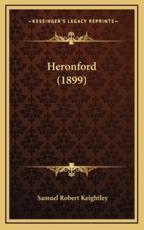 Heronford (1899) - Samuel Robert Keightley (author)