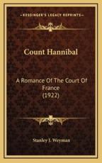 Count Hannibal - Stanley J Weyman (author)