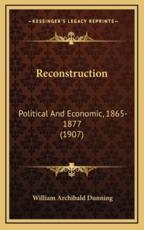 Reconstruction - William Archibald Dunning (author)