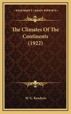 The Climates of the Continents (1922) - W G Kendrew (author)