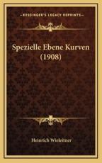 Spezielle Ebene Kurven (1908) - Heinrich Wieleitner