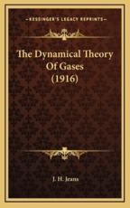 The Dynamical Theory of Gases (1916) - J H Jeans (author)