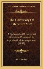 The University of Literature V19 - W H De Puy (editor)