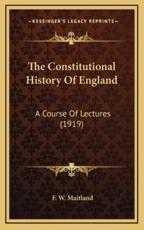 The Constitutional History Of England - F W Maitland