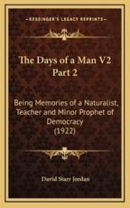 The Days of a Man V2 Part 2 - David Starr Jordan (author)