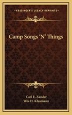 Camp Songs 'N' Things - Carl E Zander (author), Wes H Klusmann (author)