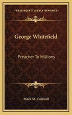 George Whitefield - Mack M Caldwell (author)