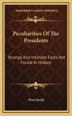 Peculiarities Of The Presidents - Don Smith (author)