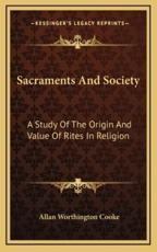 Sacraments and Society - Allan Worthington Cooke (author)