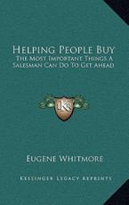 Helping People Buy - Eugene Whitmore (author)