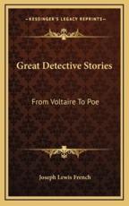 Great Detective Stories - Joseph Lewis French (editor)