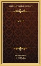 Lenin - Valeriu Marcu, E W Dickes (translator)