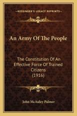 An Army of the People - John McAuley Palmer (author)