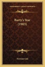 Barty's Star (1903) - Norman Rowland Gale (author)