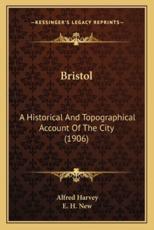 Bristol - Alfred Harvey, E H New (illustrator)