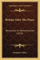 Britain After the Peace - Brougham Villiers (author)