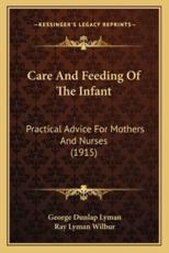 Care and Feeding of the Infant - George Dunlap Lyman, New York Public Library (introduction)