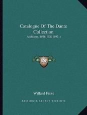 Catalogue of the Dante Collection - Willard Fiske (author)
