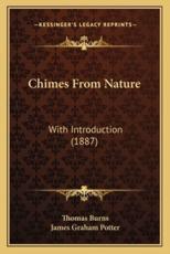 Chimes from Nature - Thomas Burns, James Graham Potter (introduction)