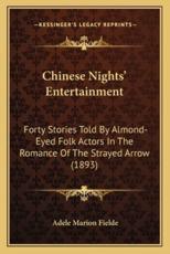 Chinese Nights' Entertainment - Adele Marion Fielde (author)