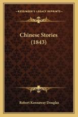 Chinese Stories (1843) - Robert Kennaway Douglas (author)