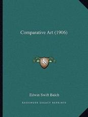 Comparative Art (1906) - Edwin Swift Balch