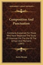 Composition and Punctuation - Justin Brenan (author)