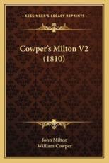 Cowper's Milton V2 (1810) - Professor John Milton (author), William Cowper (author)