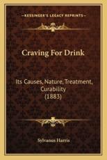 Craving for Drink - Sylvanus Harris (author)